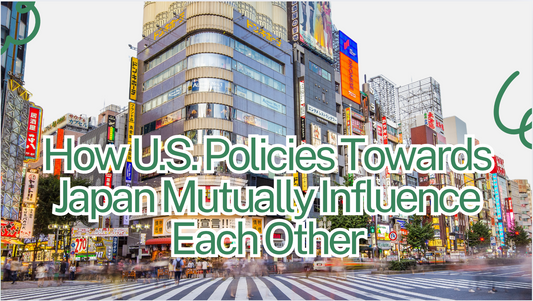 How U.S. Policies Towards Japan Mutually Influence Each Other